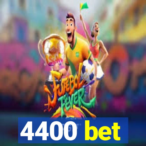 4400 bet